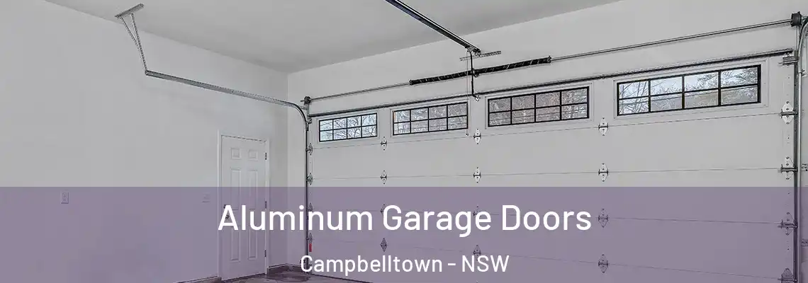 Aluminum Garage Doors Campbelltown - NSW
