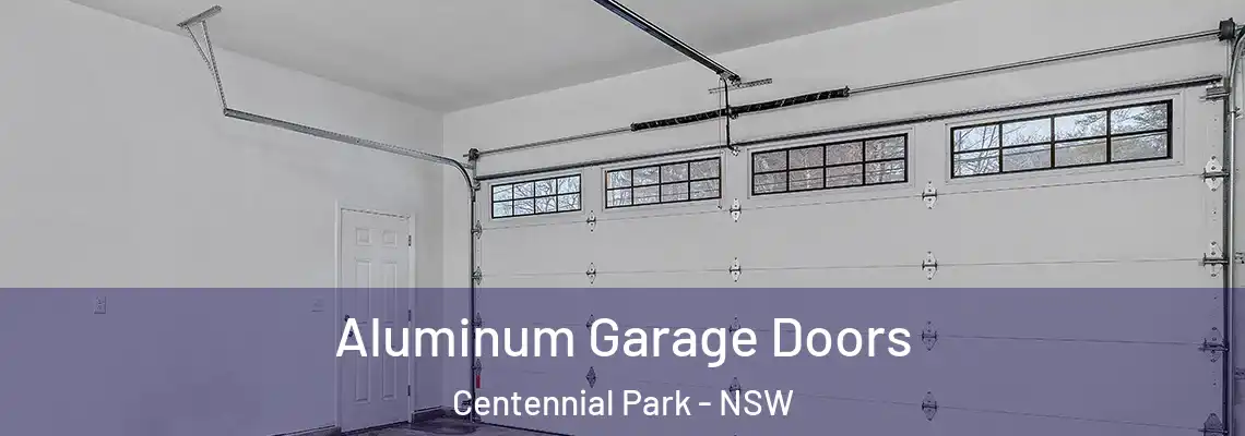 Aluminum Garage Doors Centennial Park - NSW