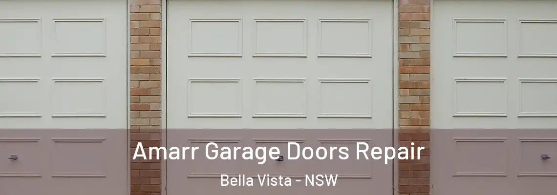 Amarr Garage Doors Repair Bella Vista - NSW
