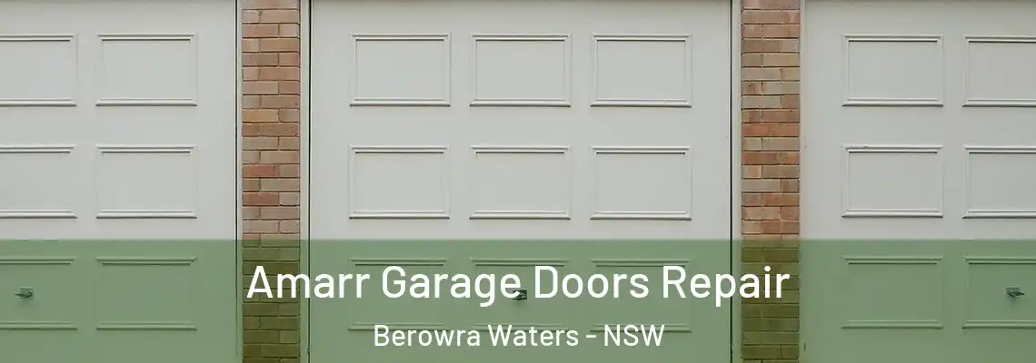 Amarr Garage Doors Repair Berowra Waters - NSW