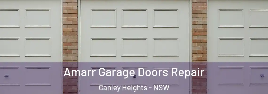 Amarr Garage Doors Repair Canley Heights - NSW