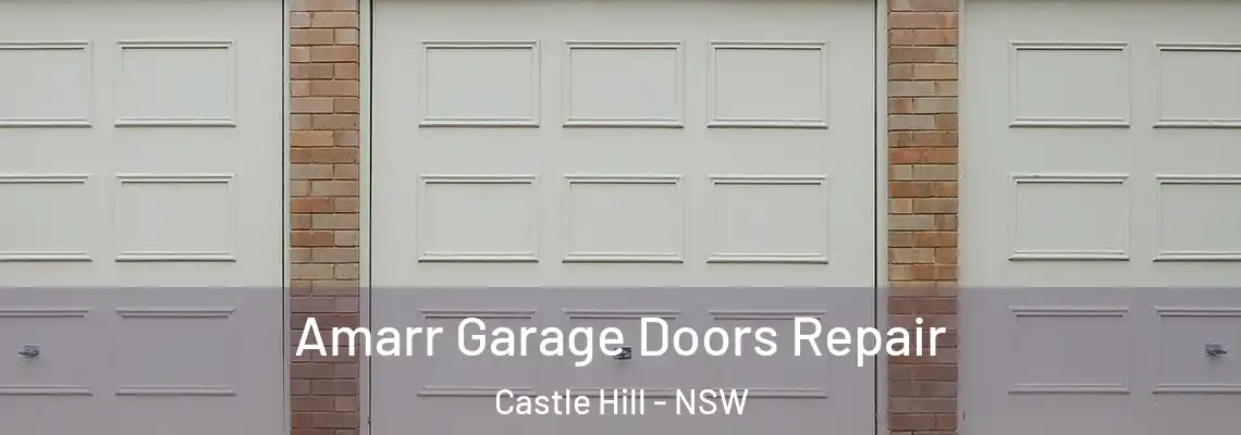 Amarr Garage Doors Repair Castle Hill - NSW