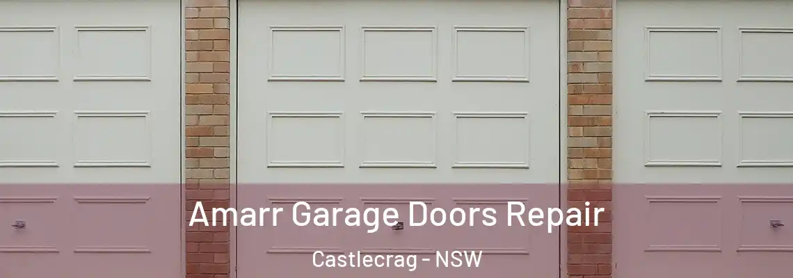 Amarr Garage Doors Repair Castlecrag - NSW