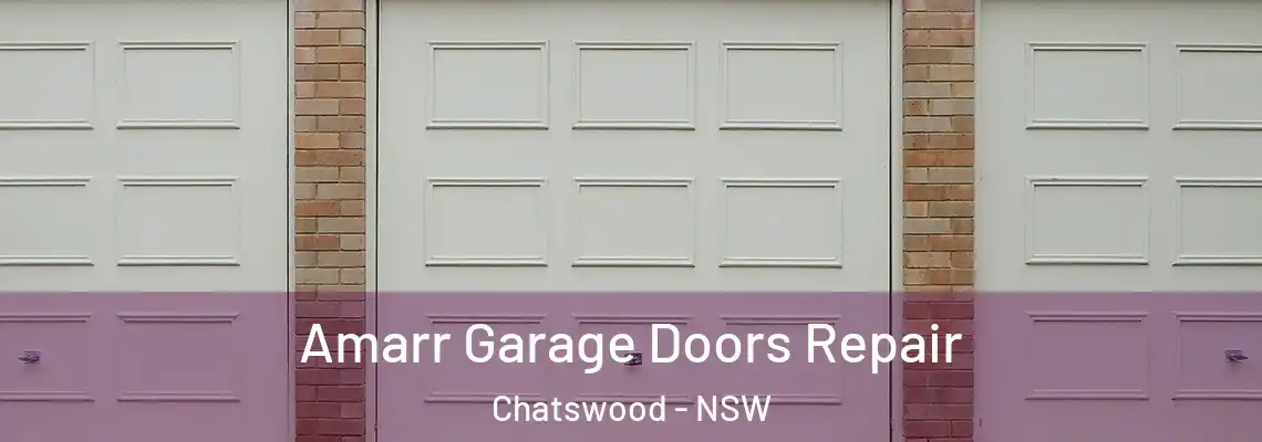 Amarr Garage Doors Repair Chatswood - NSW