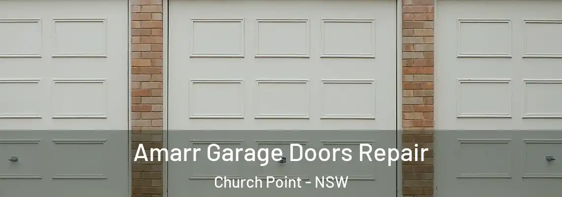 Amarr Garage Doors Repair Church Point - NSW