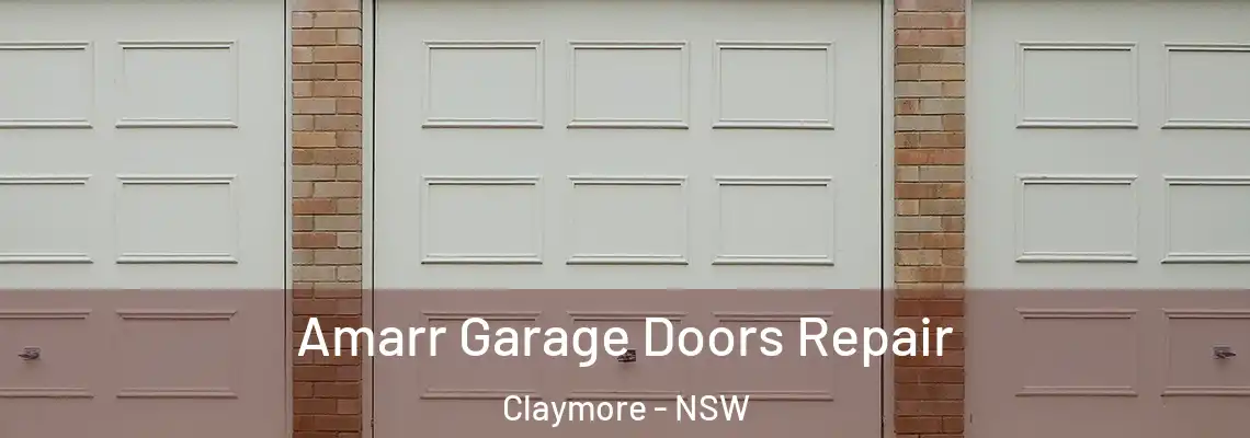 Amarr Garage Doors Repair Claymore - NSW