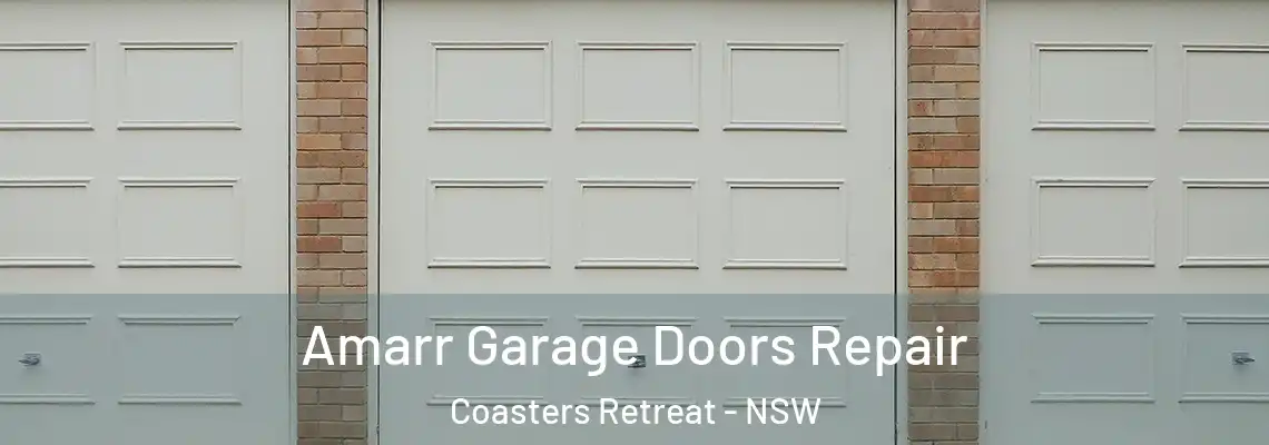 Amarr Garage Doors Repair Coasters Retreat - NSW