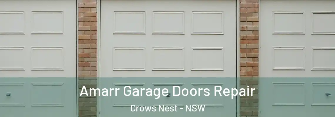 Amarr Garage Doors Repair Crows Nest - NSW