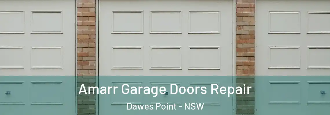 Amarr Garage Doors Repair Dawes Point - NSW