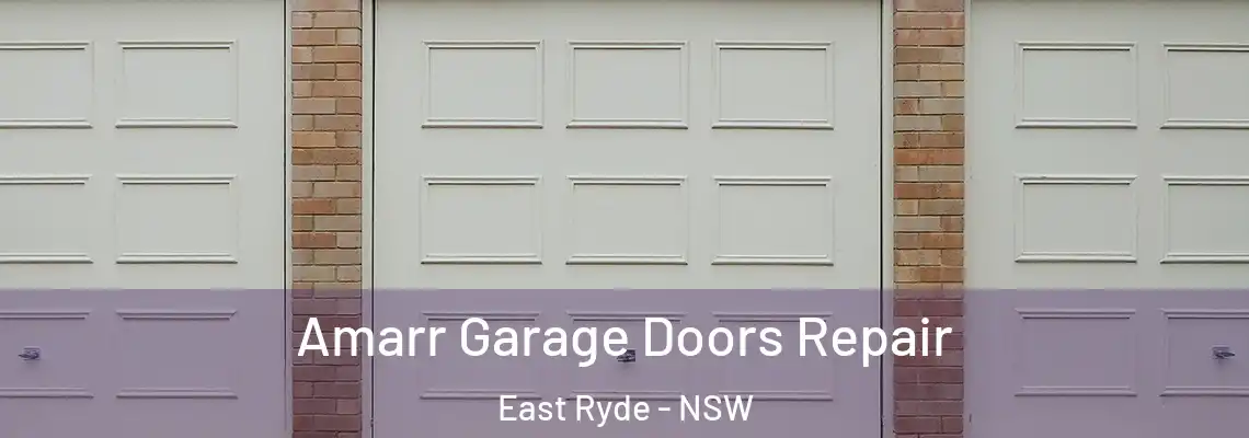 Amarr Garage Doors Repair East Ryde - NSW