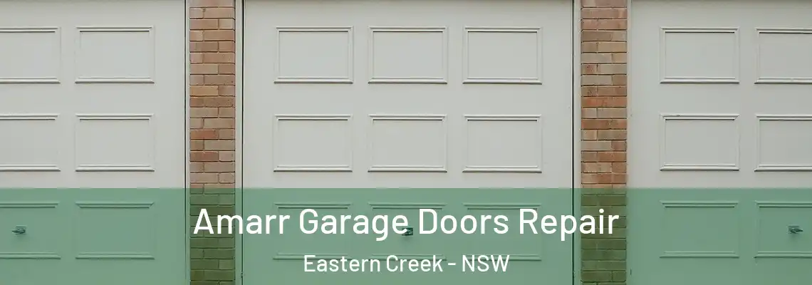 Amarr Garage Doors Repair Eastern Creek - NSW