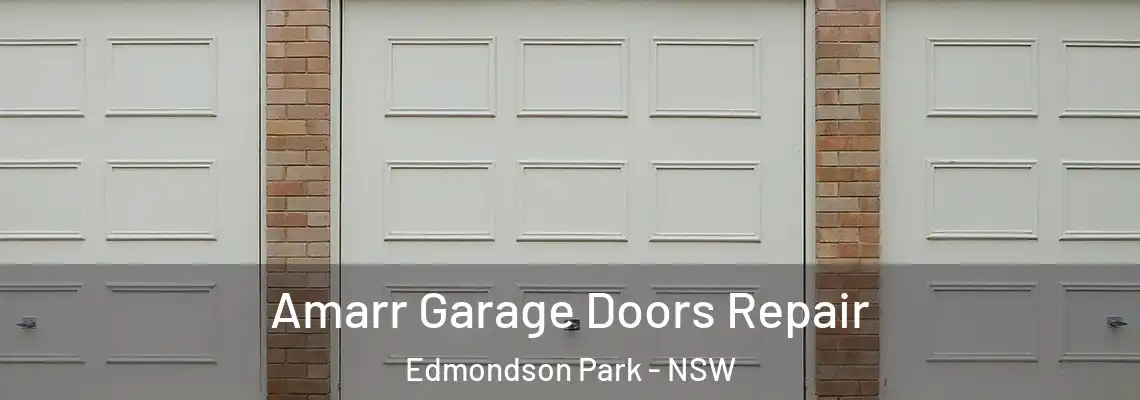 Amarr Garage Doors Repair Edmondson Park - NSW
