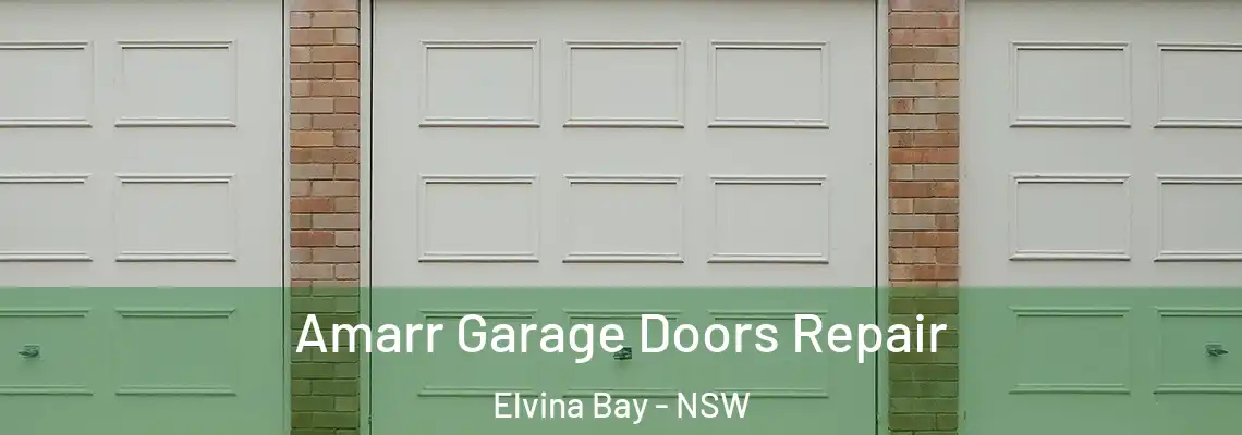 Amarr Garage Doors Repair Elvina Bay - NSW