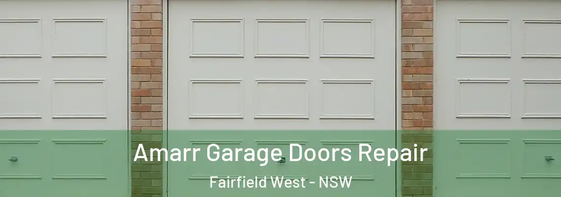 Amarr Garage Doors Repair Fairfield West - NSW