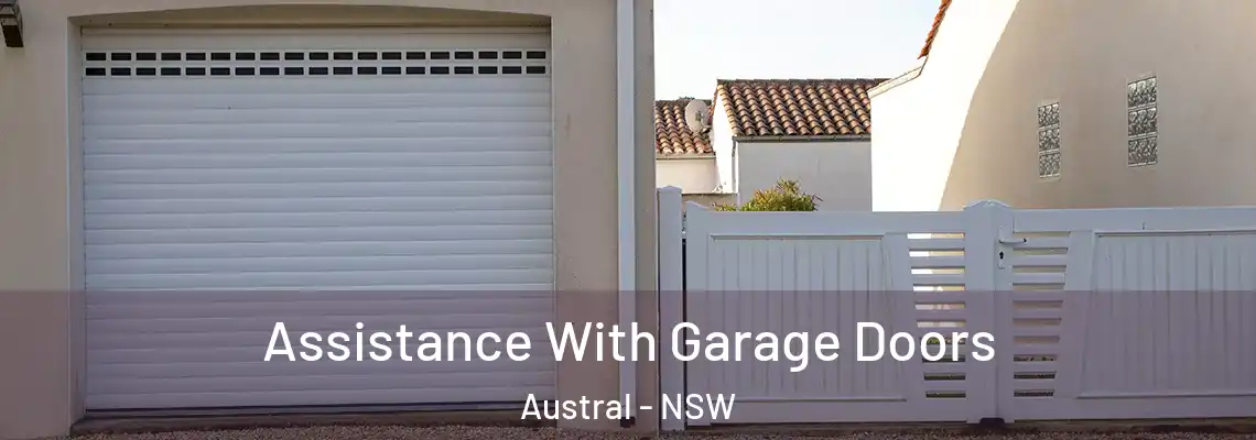 Assistance With Garage Doors Austral - NSW