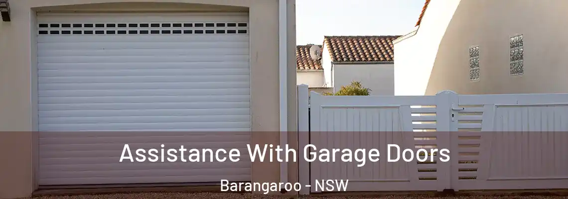 Assistance With Garage Doors Barangaroo - NSW