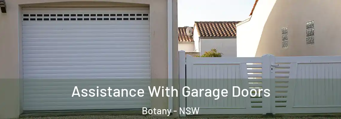 Assistance With Garage Doors Botany - NSW