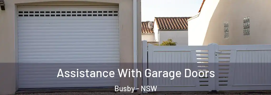 Assistance With Garage Doors Busby - NSW