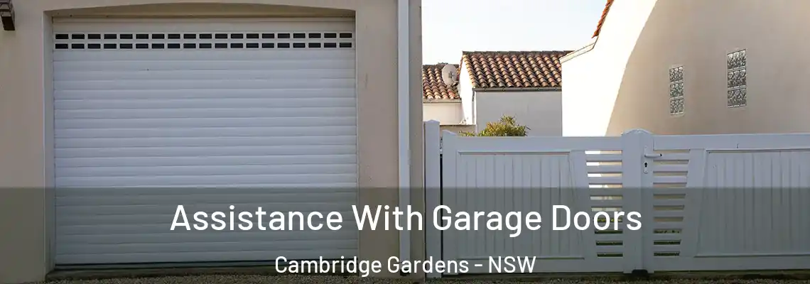 Assistance With Garage Doors Cambridge Gardens - NSW