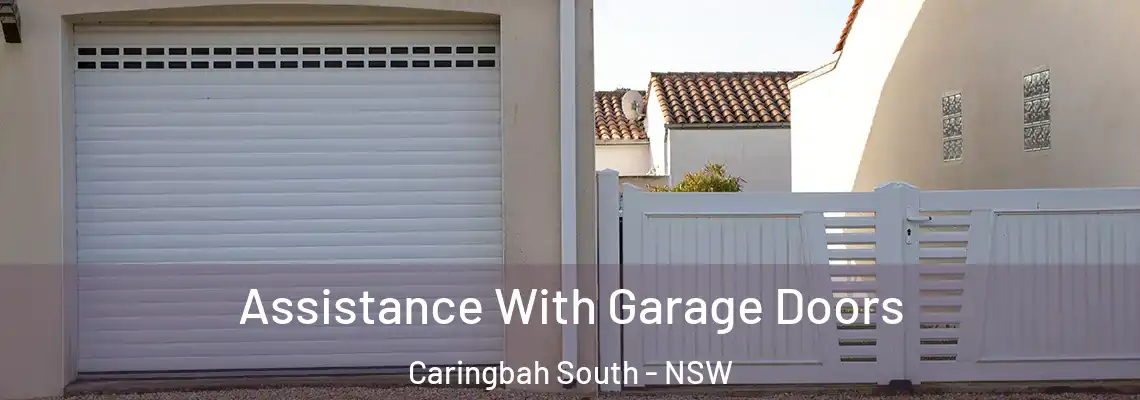 Assistance With Garage Doors Caringbah South - NSW