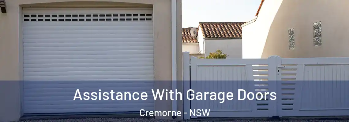  Assistance With Garage Doors Cremorne - NSW