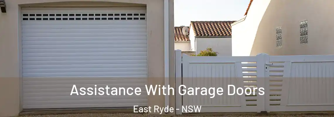 Assistance With Garage Doors East Ryde - NSW