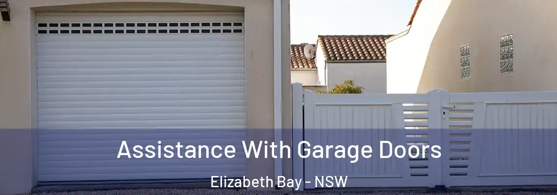 Assistance With Garage Doors Elizabeth Bay - NSW