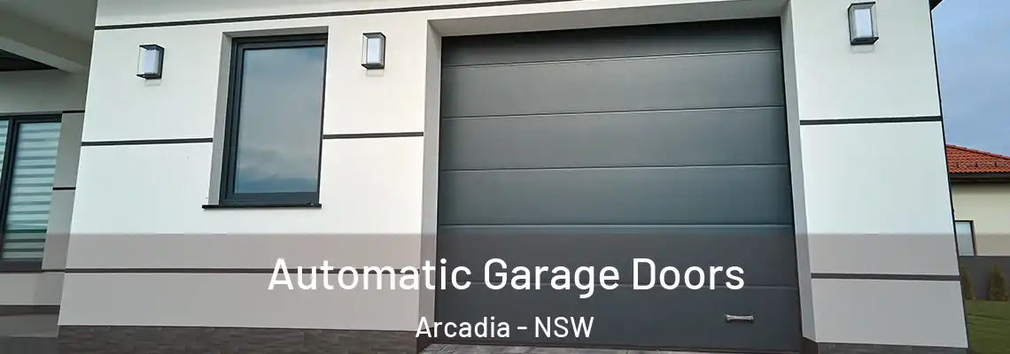 Automatic Garage Doors Arcadia - NSW