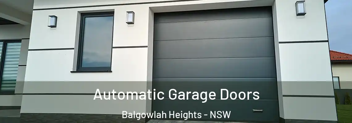 Automatic Garage Doors Balgowlah Heights - NSW