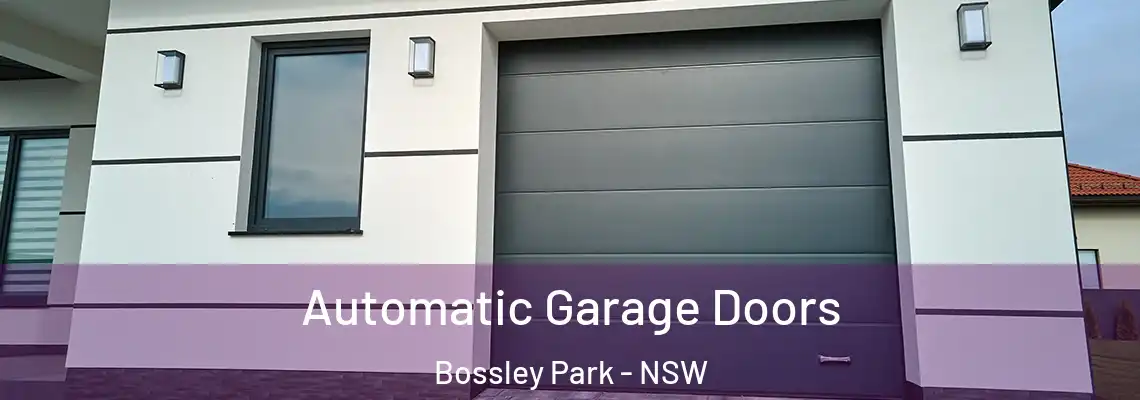 Automatic Garage Doors Bossley Park - NSW