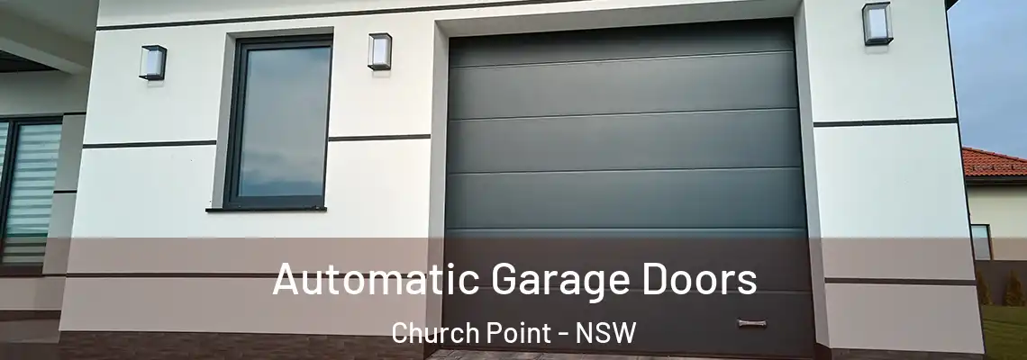 Automatic Garage Doors Church Point - NSW