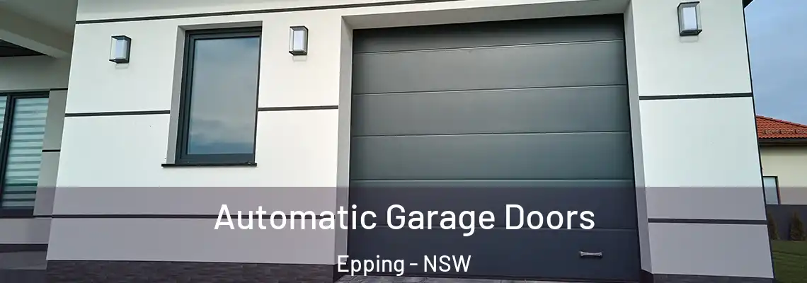 Automatic Garage Doors Epping - NSW