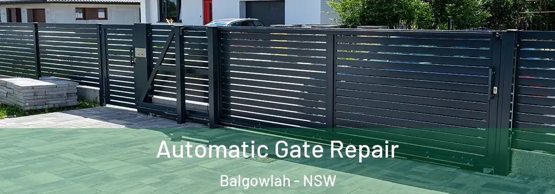 Automatic Gate Repair Balgowlah - NSW