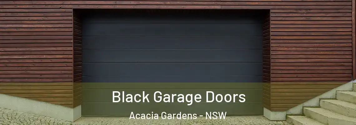 Black Garage Doors Acacia Gardens - NSW