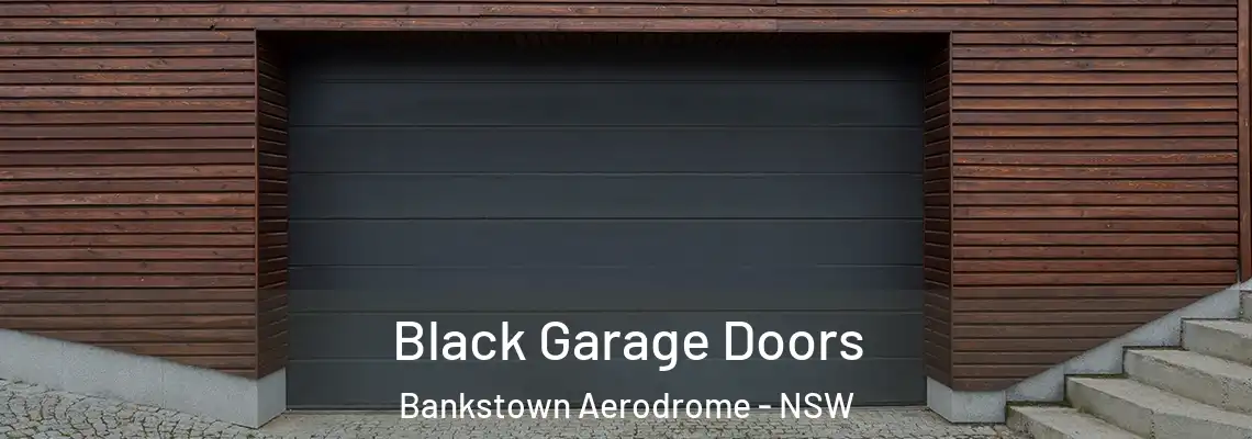 Black Garage Doors Bankstown Aerodrome - NSW