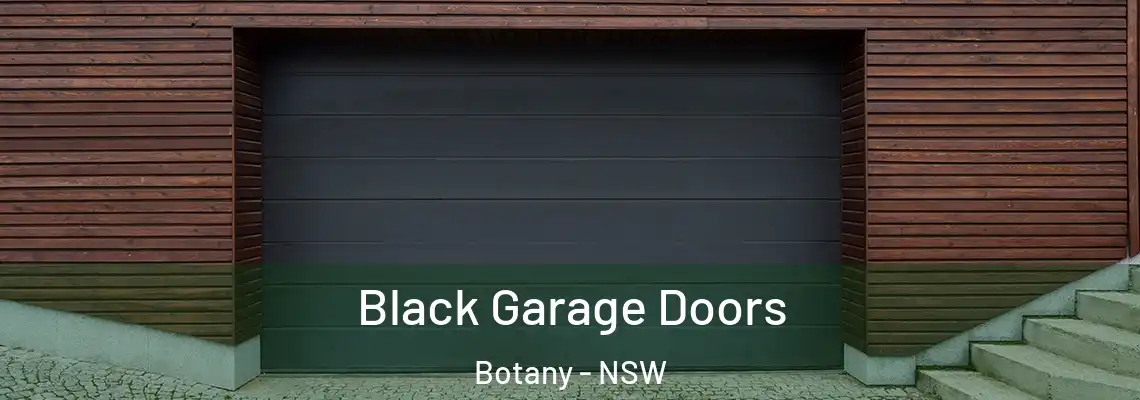 Black Garage Doors Botany - NSW