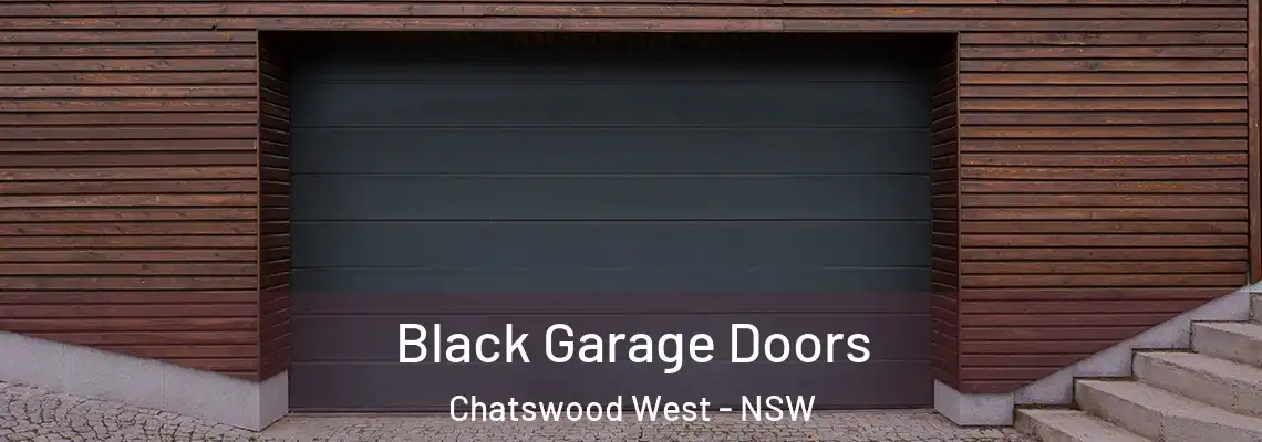 Black Garage Doors Chatswood West - NSW
