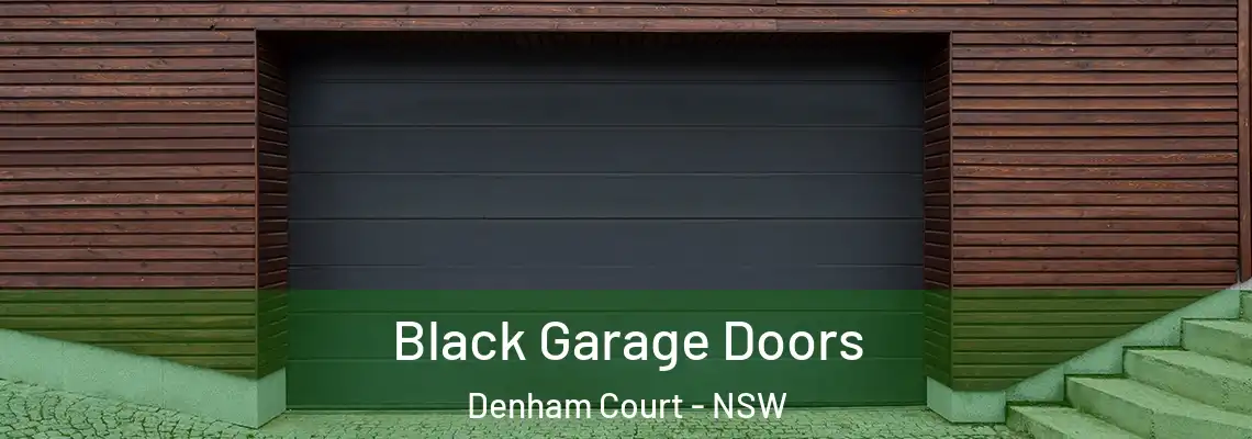 Black Garage Doors Denham Court - NSW