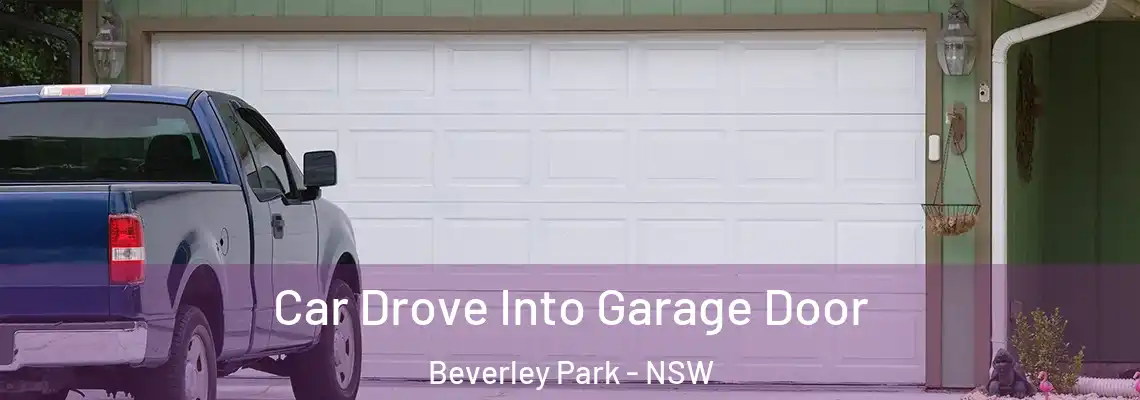 Car Drove Into Garage Door Beverley Park - NSW