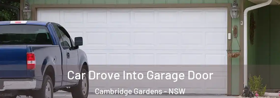 Car Drove Into Garage Door Cambridge Gardens - NSW