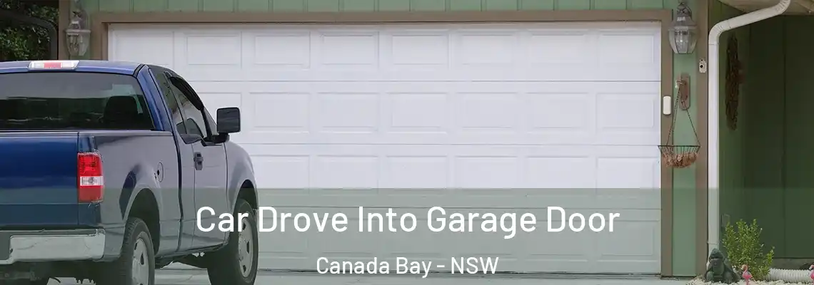  Car Drove Into Garage Door Canada Bay - NSW