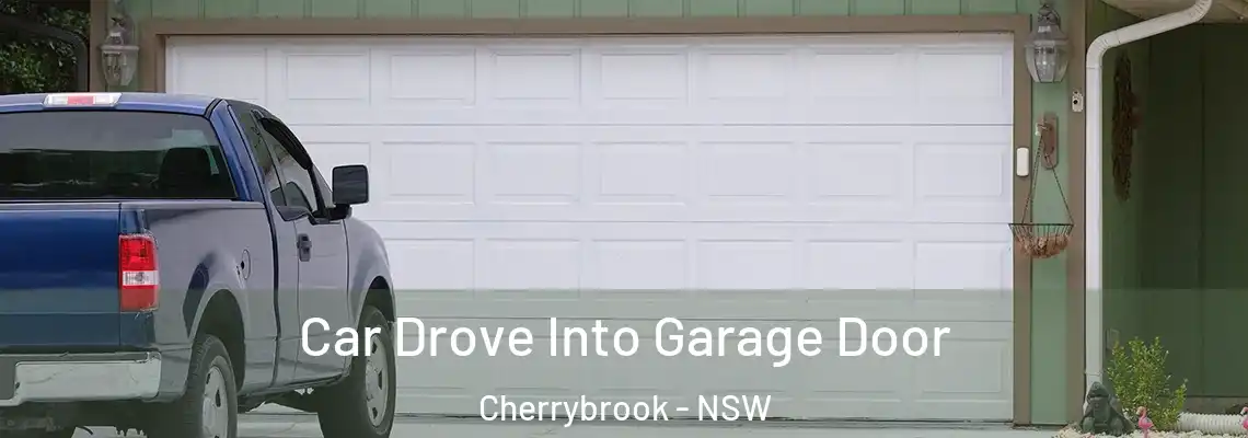 Car Drove Into Garage Door Cherrybrook - NSW