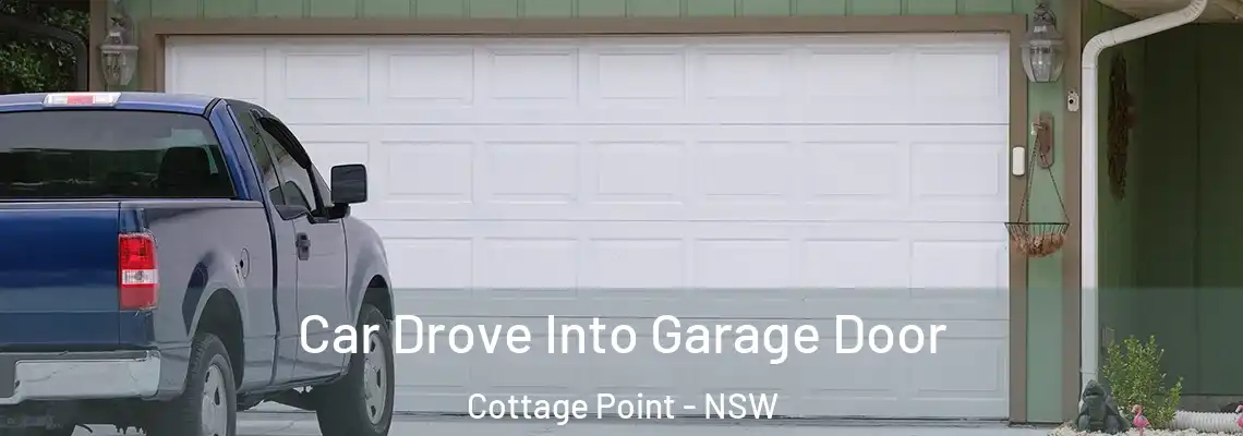 Car Drove Into Garage Door Cottage Point - NSW
