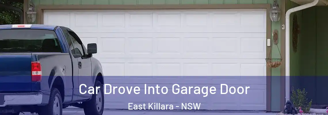 Car Drove Into Garage Door East Killara - NSW