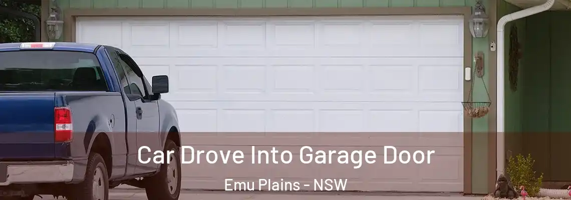 Car Drove Into Garage Door Emu Plains - NSW