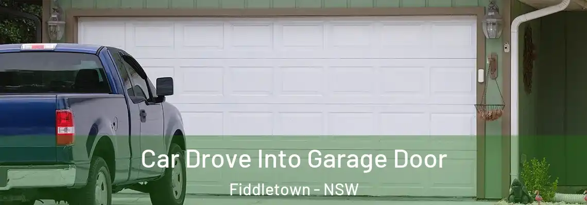 Car Drove Into Garage Door Fiddletown - NSW