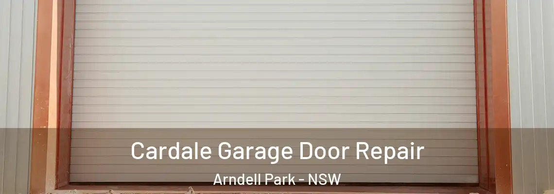  Cardale Garage Door Repair Arndell Park - NSW