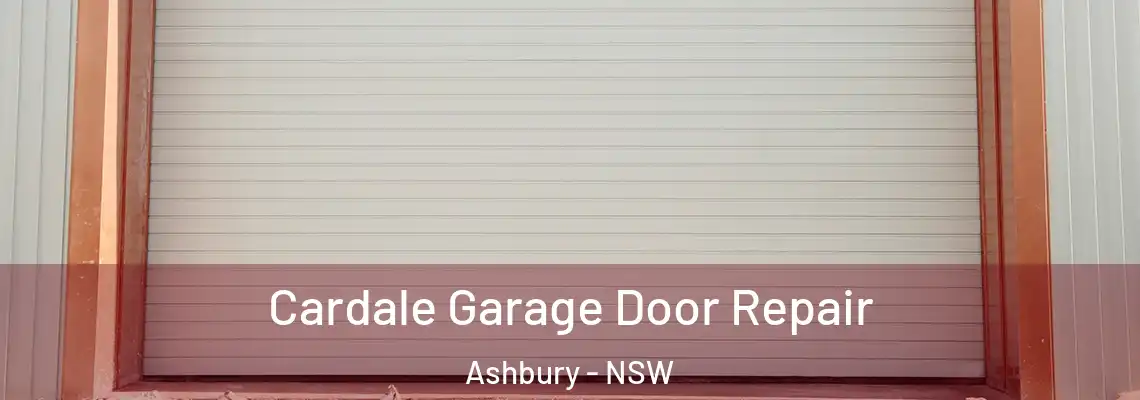 Cardale Garage Door Repair Ashbury - NSW