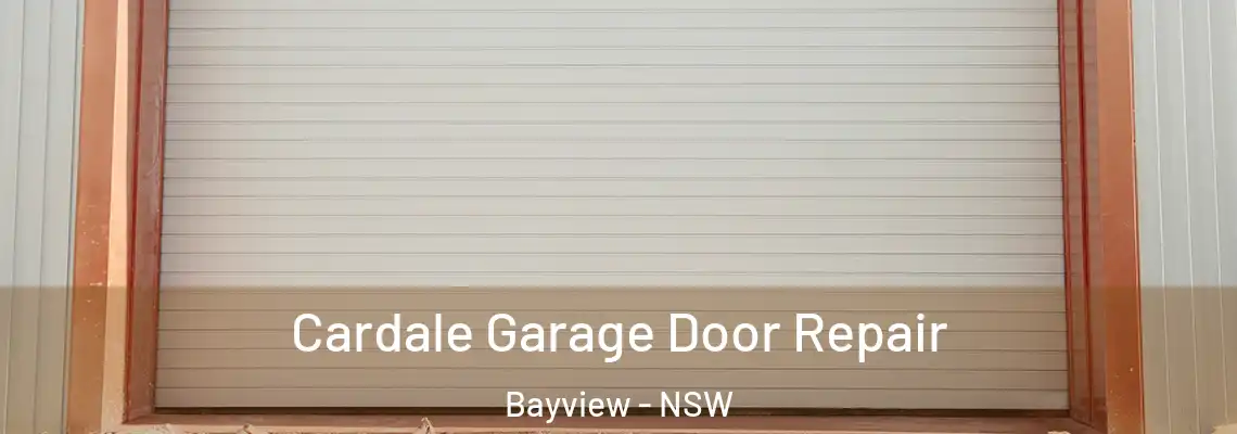 Cardale Garage Door Repair Bayview - NSW