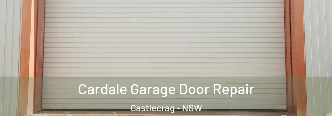  Cardale Garage Door Repair Castlecrag - NSW
